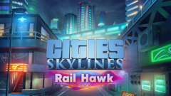 Cities: Skylines - Rail Hawk Radio