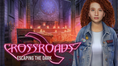 Crossroads: Escaping the Dark