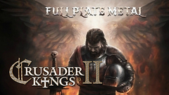 Crusader Kings II: Full Plate Metal