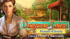 Dangerous Games: Prisoners of Destiny Collector&#039;s Edition