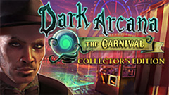 Dark Arcana: The Carnival Collector&#039;s Edition