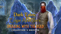 Dark Tales: Edgar Allan Poe&#039;s Speaking with the Dead Collector&#039;s Edition