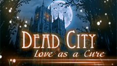 Dead City: Love as a Cure