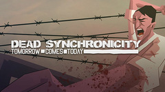 Dead Synchronicity: Tomorrow Comes Today