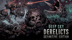 Deep Sky Derelicts: Definitive Edition