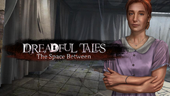 Dreadful Tales: The Space Between