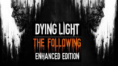 Dying Light Enhanced Edition