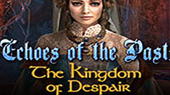 Echoes of the Past: The Kingdom of Despair