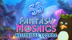 Fantasy Mosaics 53: Mysterious Cosmos