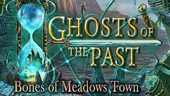 Ghosts of the Past: Bones of Meadows Town