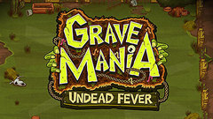 Grave Mania: Undead Fever