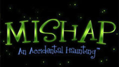 Mishap: An Accidental Haunting