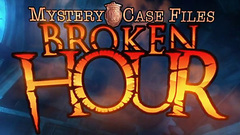 Mystery Case Files: Broken Hour