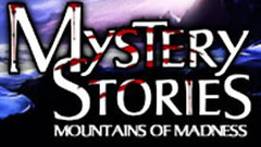 Mystery Stories - Mountains of Madness
