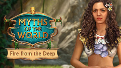 Myths of the World: Fire from the Deep