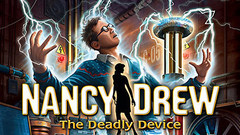 Nancy Drew: The Deadly Device