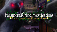 Paranormal Crime Investigations: Brotherhood of the Crescent Snake CE