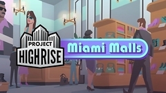 Project Highrise: Miami Malls