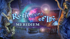 Reflections of Life: Meridiem