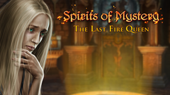 Spirits of Mystery: The Last Fire Queen