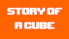 Story of a Cube