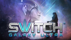 Switch Galaxy Ultra