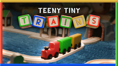 Teeny Tiny Trains