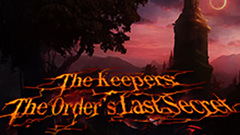 The Keepers: The Order&#039;s Last Secret