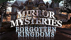 The Mirror Mysteries: Forgotten Kingdoms