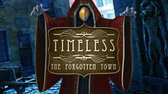 Timeless: The Forgotten Town Collector&#039;s Edition