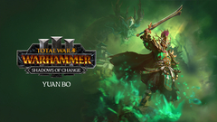Total War: WARHAMMER III - Yuan Bo – Shadows of Change