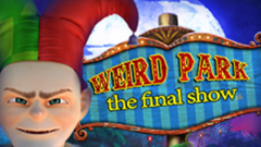 Weird Park 3: The Final Show