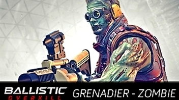 Ballistic Overkill - Grenadier: Zombie