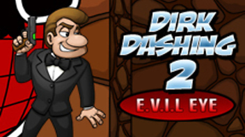 Dirk Dashing 2: E.V.I.L Eye
