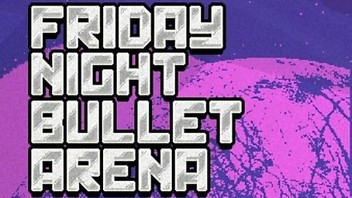 Friday Night Bullet Arena