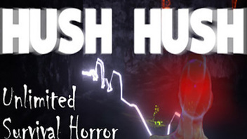 Hush Hush - Unlimited Survival Horror