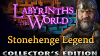 Labyrinths of the World: Stonehenge Legend Collector&#039;s Edition