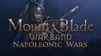 Mount &amp; Blade: Warband - Napoleonic Wars