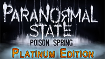 Paranormal State: Poison Spring Platinum Edition