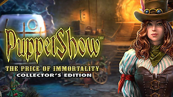 PuppetShow™: The Price of Immortality Collector&#039;s Edition