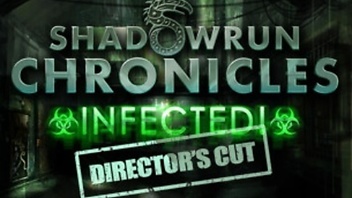 Shadowrun Chronicles: INFECTED Director's Cut