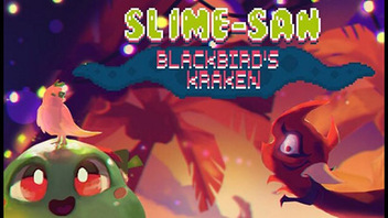 Slime-san: Blackbird's Kraken