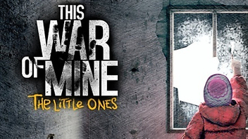 This War of Mine - The Little Ones DLC