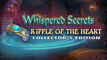 Whispered Secrets: Ripple of the Heart CE