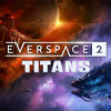 EVERSPACE™ 2 - Titans