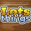 Lots of Things