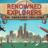 Renowned Explorers: The Emperor&#039;s Challenge