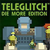 Teleglitch: Die More Edition