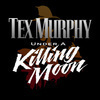 Tex Murphy: Under a Killing Moon