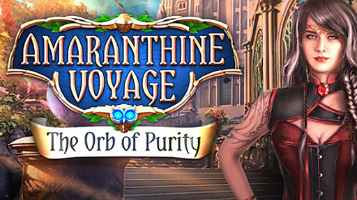 Amaranthine Voyage: The Orb of Purity